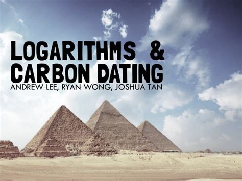 logarithms in carbon dating